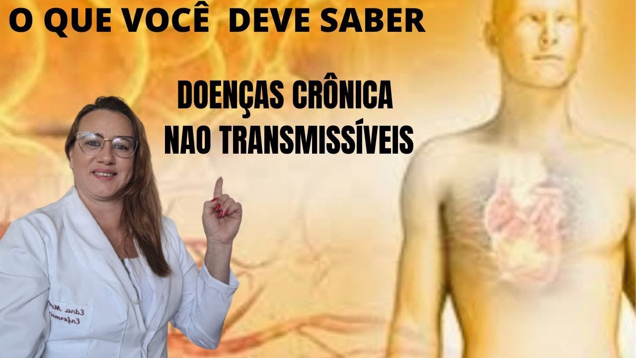 DOENÇAS CRONICAS NÃO TRANSMISSIVEIS, você sabe quais as doenças que compõem o grupo das DCNT’s?